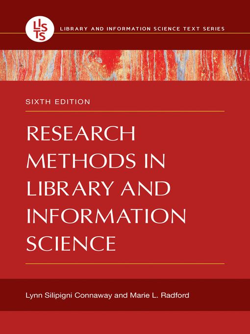 Title details for Research Methods in Library and Information Science by Lynn Silipigni Connaway - Available
